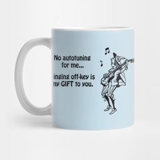 Singing Off-Key Mug